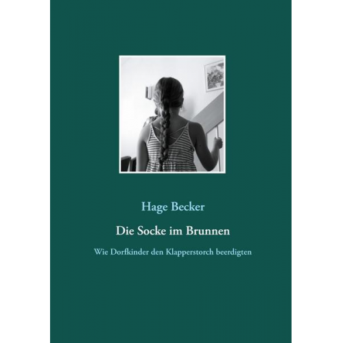 Hage Becker - Die Socke im Brunnen