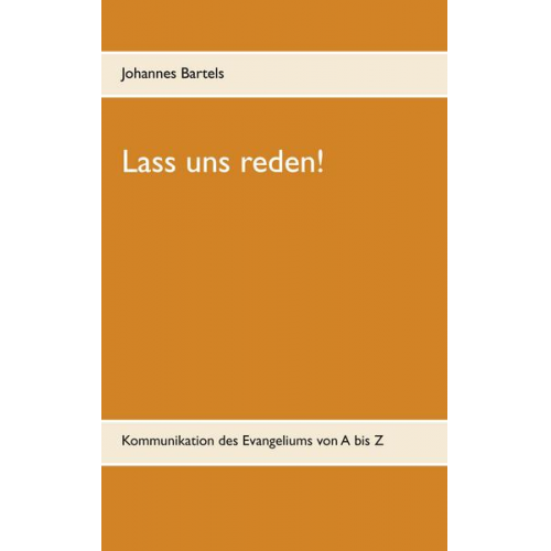 Johannes Bartels - Lass uns reden!