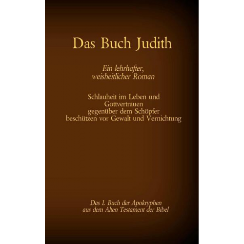 Das Buch Judith, das 1. Buch der Apokryphen aus der Bibel, Ein lehrhafter, weisheitlicher Roman