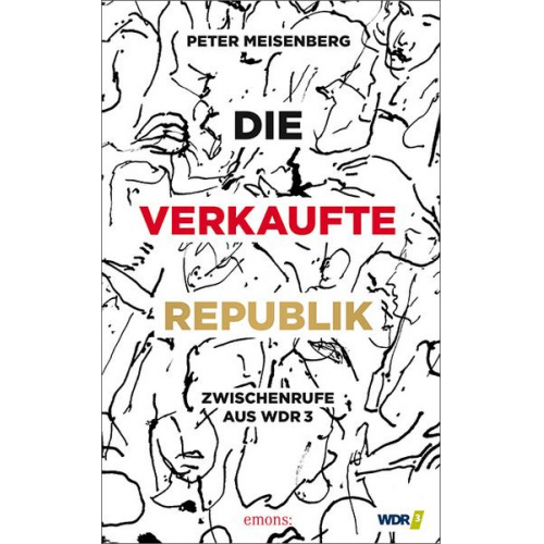 Peter Meisenberg - Die verkaufte Republik