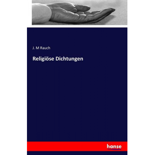 J. M. Rauch - Religiöse Dichtungen