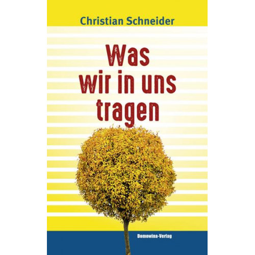 Christian Schneider - Was wir in uns tragen