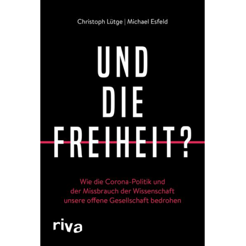 Christoph Lütge & Michael Esfeld - Und die Freiheit?