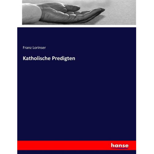 Franz Lorinser - Katholische Predigten