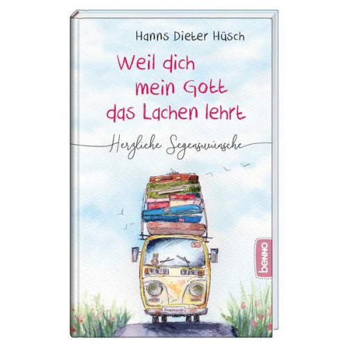 Hanns Dieter Hüsch - Weil dich mein Gott das Lachen lehrt