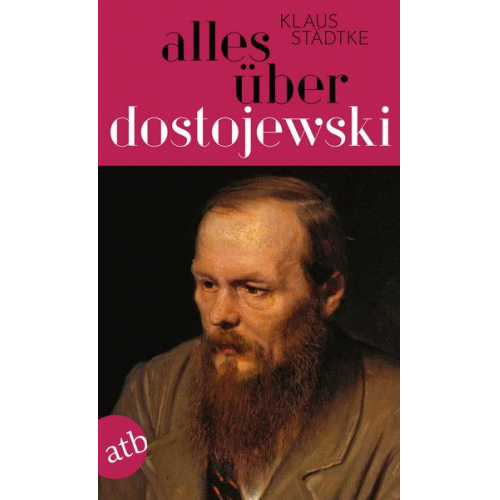 Klaus Städtke - Alles über Dostojewski