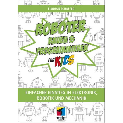 Florian Schäffer - Roboter bauen und programmieren für Kids