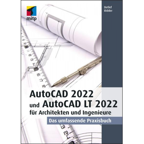 Detlef Ridder - AutoCAD 2022 und AutoCAD LT 2022 für Architekten und Ingenieure