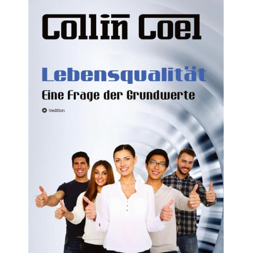 Collin Coel - Lebensqualität - Eine Frage der Grundwerte