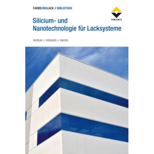 Stefan Sepeur & Gerald Frenzer & Frank Gross - Silicium- und Nanotechnologie für Lacksysteme