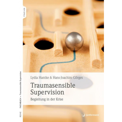 Lydia Hantke & Hans-Joachim Görges - Traumasensible Supervision