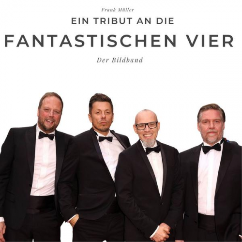 Axel Fröhlich - Ein Tribut an die Fantastischen Vier