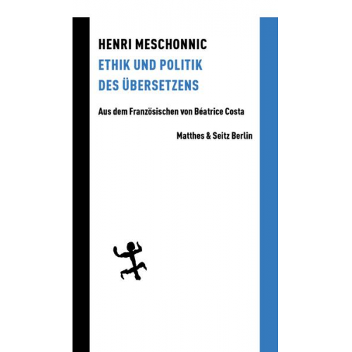 Henri Meschonnic - Ethik und Politik des Übersetzens