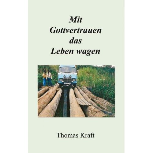 Thomas Kraft - Mit Gottvertrauen das Leben wagen