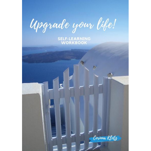 Corinna Klotz - Upgrade your life!