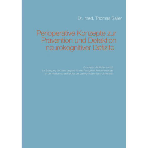 Thomas Saller - Perioperative Konzepte zur Prävention und Detektion von neurokognitiven Defiziten