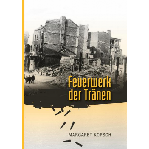 Margaret Kopsch - Feuerwerk der Tränen