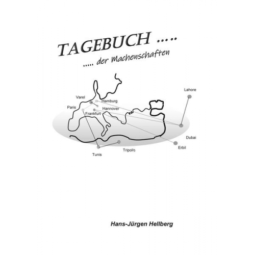 Hans-Jürgen Hellberg - Tagebuch der Machenschaften