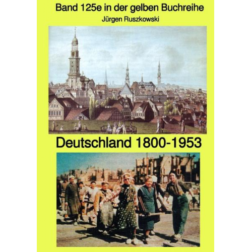 Jürgen Ruszkowski - Maritime gelbe Reihe bei Jürgen Ruszkowski / Deutschland 1800-1953 - Band 125e in der gelben Buchreihe bei Jürgen Ruszkowski