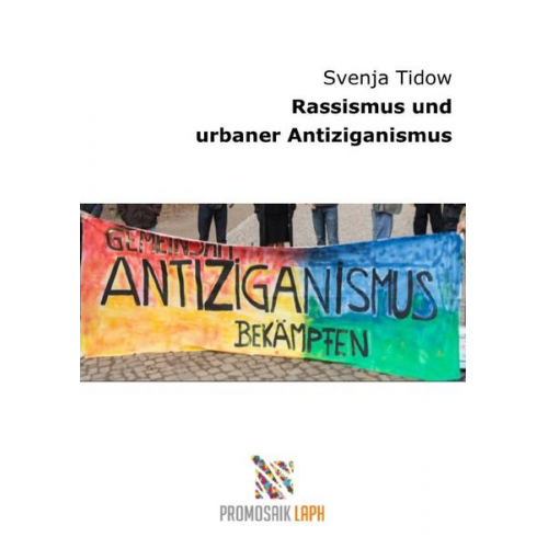 Svenja Tidow - Rassismus und urbaner Antiziganismus