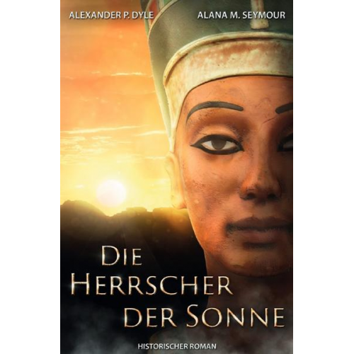 Alexander P. Dyle & Alana M. Seymour - Die Herrscher der Sonne