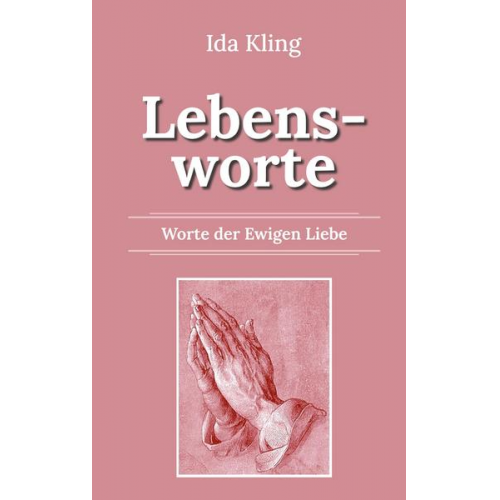 Ida Kling - Lebensworte