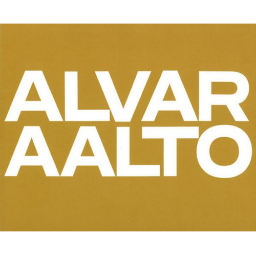 Alvar Aalto - Alvar Aalto: Das Gesamtwerk / L'œuvre complète / The Complete Work Band 2