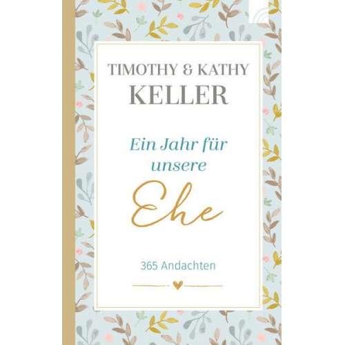 Timothy Keller & Kathy Keller - Ein Jahr für unsere Ehe