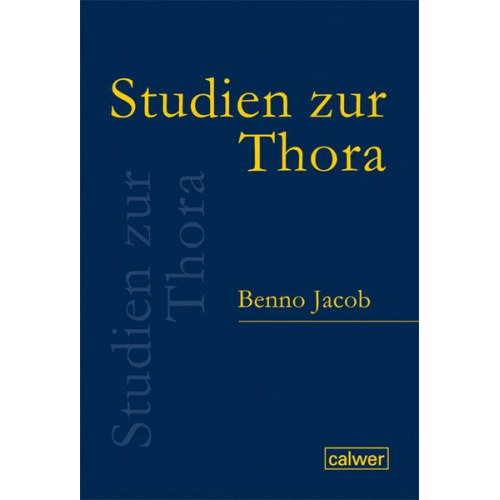 Benno Jacob & Reinhard Gregor Kratz & Hans-Christoph Aurin & Till Magnus Steiner - Studien zur Thora