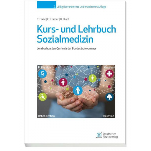 Corinna M. Diehl & Christina B. Kreiner & Rainer G. Diehl - Kurs- und Lehrbuch Sozialmedizin