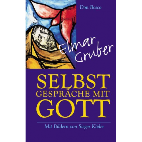 Elmar Gruber - Selbstgespräche mit Gott