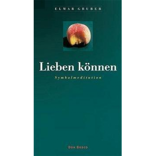 Elmar Gruber - Lieben können