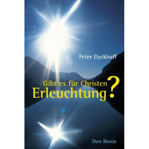 Peter Dyckhoff - Gibt es für Christen Erleuchtung?