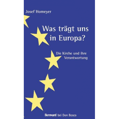 Josef Homeyer - Was trägt uns in Europa?