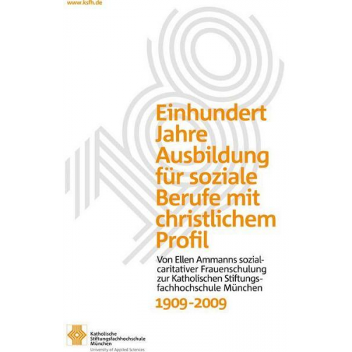 Susanne Sandherr - Einhundert Jahre Ausbildung für soziale Berufe mit christlichem Profil, 1909-2009