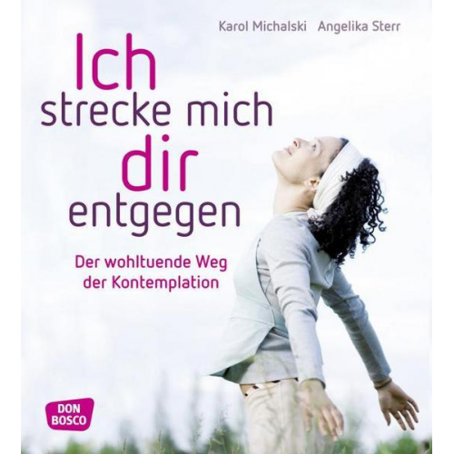 Angelika Sterr & Karol Michalski - Sterr, A: Ich strecke mich dir entgegen