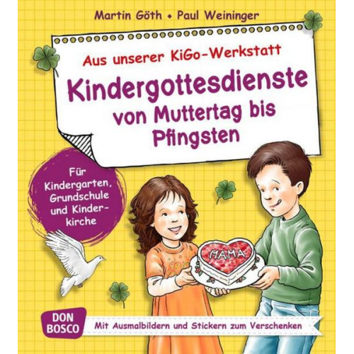 Martin Göth & Paul Weininger - Kindergottesdienste von Muttertag bis Pfingsten