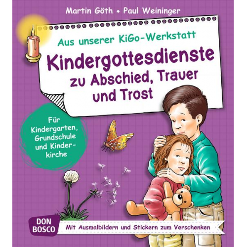 Martin Göth & Paul Weininger - Kindergottesdienste zu Abschied, Trauer und Trost