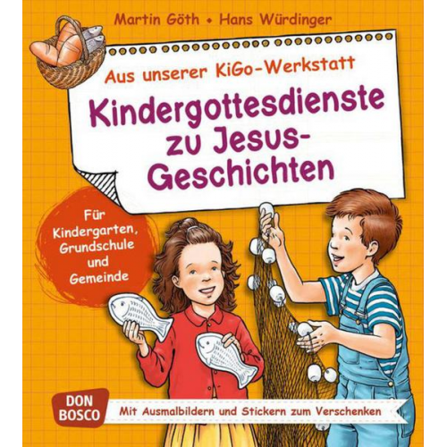 Martin Göth & Hans Würdinger - Kindergottesdienste zu Jesus-Geschichten