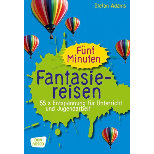 Stefan Adams - Fünf Minuten Fantasiereisen