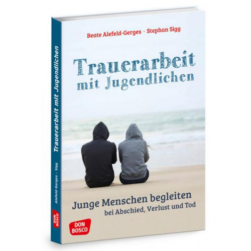 Beate Alefeld-Gerges & Stephan Sigg - Trauerarbeit mit Jugendlichen