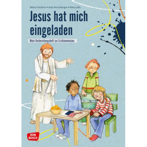 Alfons Friedrich SDB & Anja Hirschberger - Jesus hat mich eingeladen