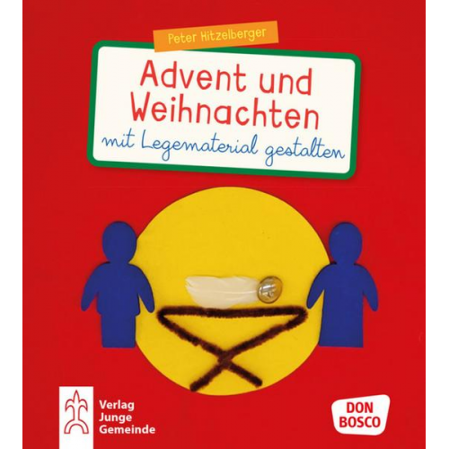 Peter Hitzelberger - Advent und Weihnachten mit Legematerial gestalten