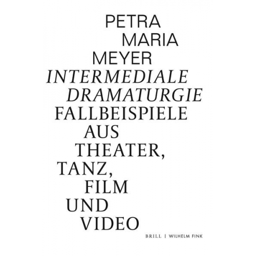 Petra Maria Meyer - Intermediale Dramaturgie