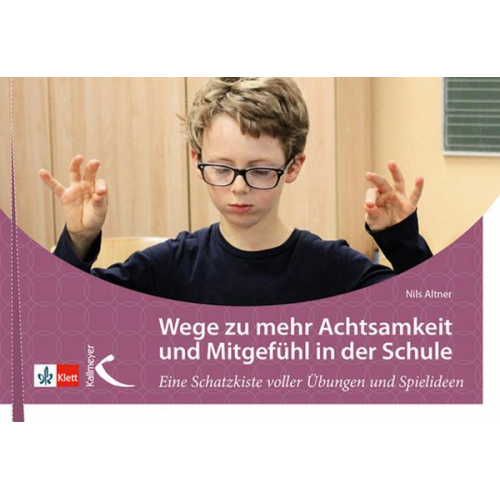 Nils Altner - Wege zu mehr Achtsamkeit und Mitgefühl in der Schule