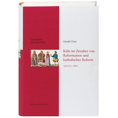 Gérald Chaix - Köln im Zeitalter von Reformation und katholischer Reform 1512/13-16410