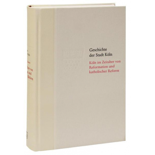 Gérald Chaix - Köln im Zeitalter von Reformation und katholischer Reform 1512/13-16410