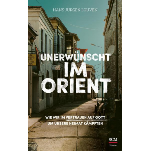 Hans-Jürgen Louven - Unerwünscht im Orient