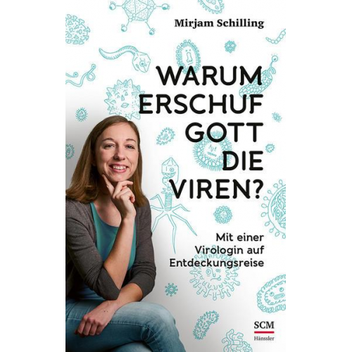 Mirjam Schilling - Warum erschuf Gott die Viren?