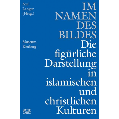 Doris Behrens Abouseif & Dieter Blume & Christophe Erismann - Im Namen des Bildes